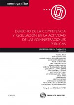 Derecho de la competencia y regulación en la actividad de las administraciones públicas