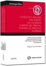 Conflicto y diálogo con Europa. Las condenas a España del Tribunal Europe de Derechos Humanos