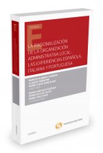 La racionalización de la organización administrativa local: las experiencias española, italiana y po