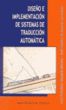 DISEÑO E IMPLEMENTACION DE SISTEMAS DE TRADUCCION AUTOMATICA