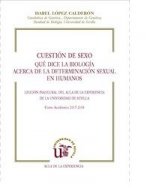 Cuestión de sexo. Qué dice la biología acerca de la determinación sexual en humanos