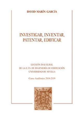 INVESTIGAR, INVENTAR, PATENTAR, EDIFICAR