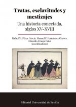 Tratas, esclavitudes y mestizajes