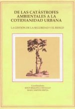 DE LAS CATASTROFES AMBIENTALES A LA COTIDIANIDAD URBANA