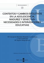 Contextos y cambios evolutivos en la adolescencia, madurez y senectud: necesidades e intervenciones