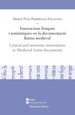 Innovacions lèxiques i semàntiques en la documentació llatina medieval