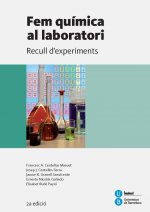 Fem química al laboratori. Recull d'experiments