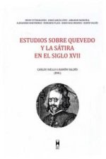 ESTUDIOS SOBRE QUEVEDO Y LA SATIRA EN EL SIGLO XVII
