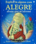 EXPLICA'M COSA ALEGRE ABANS QUE M'ADORMI