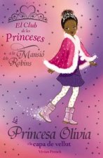 PRINCESA OLIVIA I LA CAPA DE VELLUT, LA