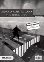 Lengua castellana 2 Batxillerat. Propuesta didáctica
