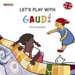 Let ' s play with Gaud­