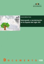 Episcopado y secularizaciùn en la Espa-a del siglo XIX