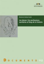 Les dones i les professions sanit^àries al llarg de la hist~òria