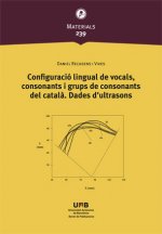 Configuració lingual de vocals, consonants i grups de consonants del catal^. Dades d'ultrasons