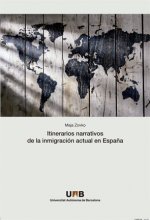 Itinerarios narrativos de la inmigraciùn actual en Espa-a