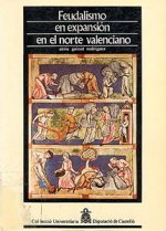 FEUDALISMO EN EXPANSION EN EL NORTE VALENCIANO : ANTECEDENTE