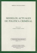 MODELOS ACTUALES DE POLITICA CRIMINAL