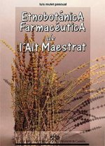 ETNOBOTANICA FARMACEUTICA DE L'ALT MAESTRAT