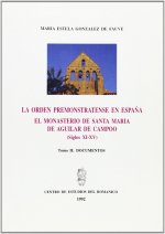 La Orden Premonstratense en España. El Monasterio de Santa María la Real de Aguilar de Campoo (Siglo