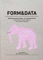 FORM & DATA: COLLECTIVE HOUSING PROJECTS / PROYECTOS DE VIVIENDA COLECTIVA (ING-ESP)