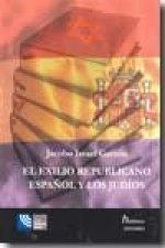 EL EXILIO REPUBLICANO ESPAÑOL Y LOS JUDIOS