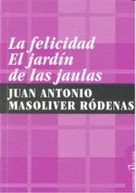 La felicidad. El jardín de las jaulas
