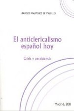 ANTICLERICALISMO ESPAÑOL HOY,EL