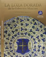 LA LOZA DORADA DE LA COLECCION MASCORT