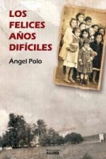 Los felices años dif­ciles