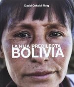 BOLIVIA - LA HIJA PREDILECTA = THE FAVOURED DAUGHTER