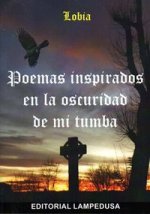 Poemas inspirados desde la oscuridad de mi habitación
