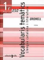 ORONELL, VOCABULARIS TEMATICS, LLENGUA CATALANA I LITERATURA, 1 ESO