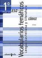 CODICE, VOCABULARIO TEMATICOS, LENGUA CASTELLANA Y LITERATURA, 1 ESO, 1 CICLO