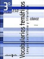 CODICE, VOCABULARIOS TEMATICOS, LENGUA CASTELLANA Y LITERATURA, 3 ESO, 2 CICLO
