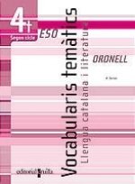ORONELL, VOCABULARIS TEMATICS, LLENGUA CATALANA I LITERATURA, 4 ESO