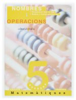 MATEMATIQUES, NOMBRES I OPERACIONS, EDUCACIO PRIMARIA. QUADERN 5
