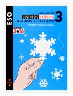 PROJECTE 3.16, DESTRESES BASIQUES, RESOLUCIO DE PROBLEMES, MATEMATIQUES, 3 ESO