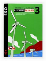 PROJECTE 3.16, DESTRESES BASIQUES, CIENCIES DE LA NATURALESA, 3 ESO
