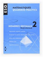 MATEMATIQUES, NOMBRES DECIMALS, 2 ESO, NIVELL INTERMEDI. QUADERNS PRACTICS