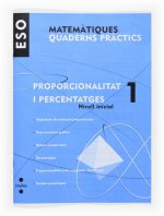 MATEMATIQUES, PROPORCIONALITAT I PERCENTATGES, 1 ESO, NIVELL INICIAL. QUADERNS PRACTICS