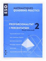 MATEMATIQUES, PROPORCIONALITAT I PERCENTATGES, 2 ESO, NIVELL INTERMEDI. QUADERNS PRACTICS