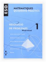 MATEMATIQUES, RESOLUCIO DE PROBLEMES, 1 ESO, NIVELL INICIAL. QUADERNS PRACTICS