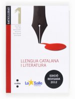 Llengua catalana i literatura. 1 Batxillerat. Edició revisada 2012. La Salle