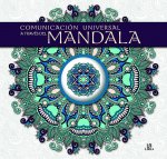 COMUNICACION UNIVERSAL A TRAVES DEL MANDALA