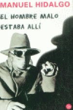 HOMBRE MALO ESTABA ALLI,EL PDL