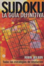 SUDOKU. LA GUIA DEFINITIVA (ROBIN WILSON)