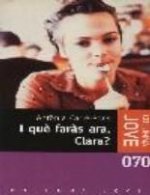 I què faràs ara, Clara?
