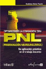 Optimicemos la educación con PNL (programación neurolingü¡stica)