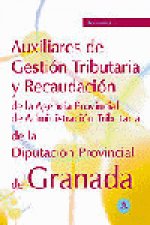 Auxiliares de gestion tributaria y recaudacion de la diputacion provincial de granada. Temario